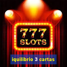 iquilibrio 3 cartas