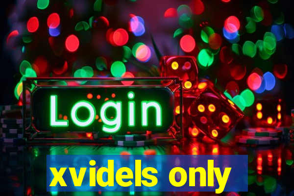 xvidels only