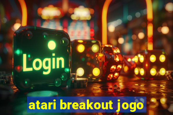 atari breakout jogo