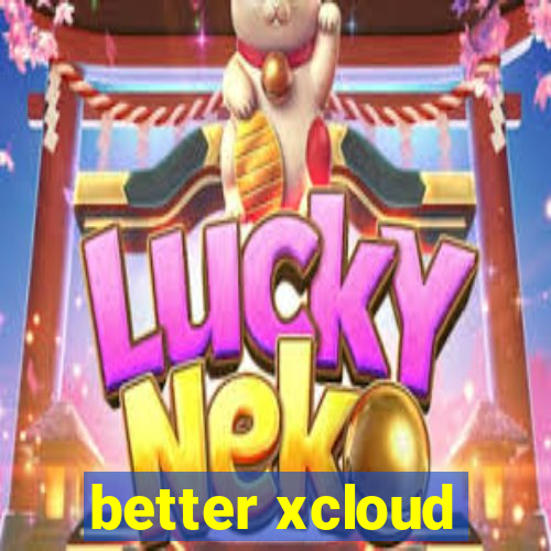 better xcloud