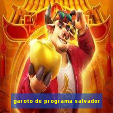 garoto de programa salvador