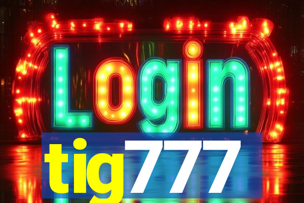 tig777