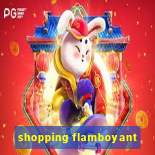shopping flamboyant