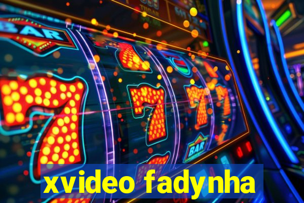xvideo fadynha