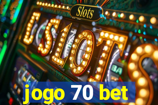 jogo 70 bet