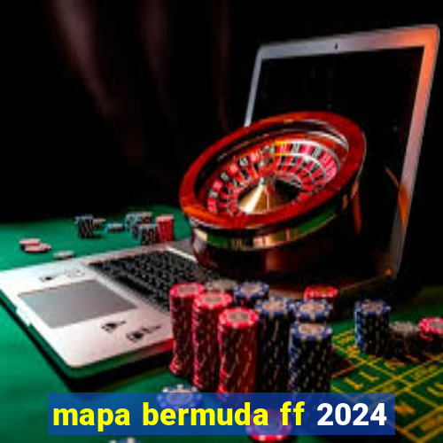 mapa bermuda ff 2024