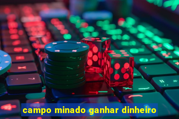 campo minado ganhar dinheiro
