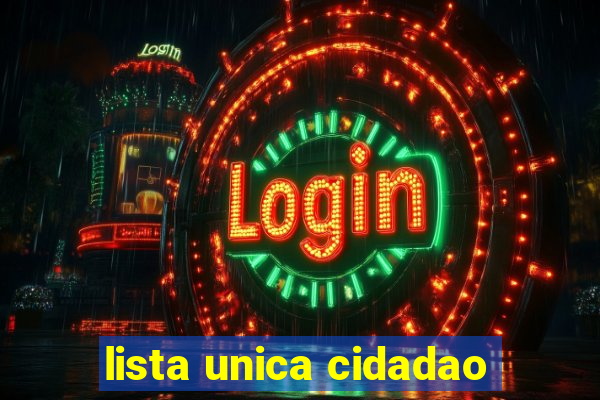 lista unica cidadao
