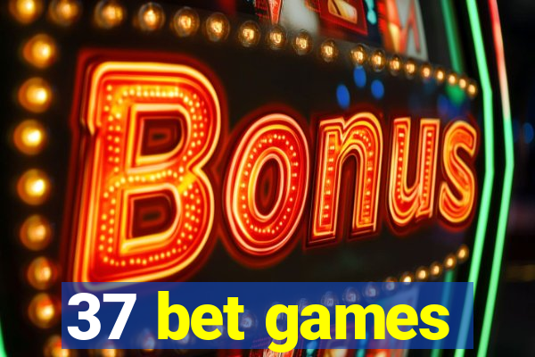 37 bet games