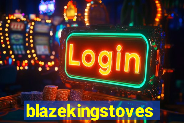 blazekingstoves