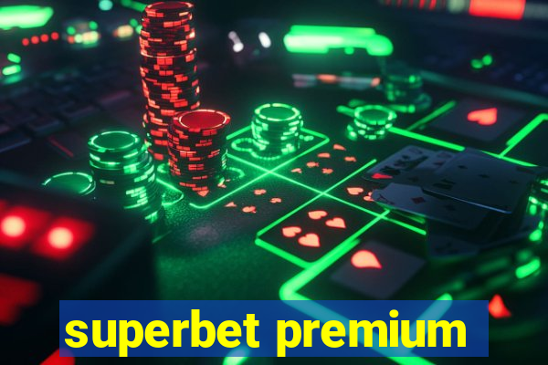 superbet premium