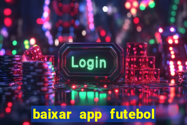 baixar app futebol da hora 3.7