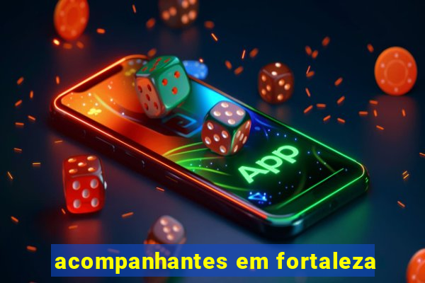 acompanhantes em fortaleza