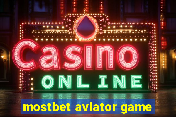 mostbet aviator game