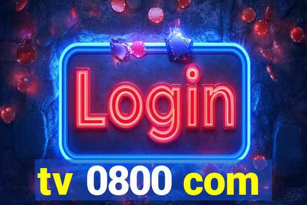 tv 0800 com