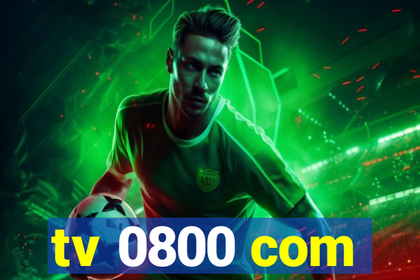 tv 0800 com