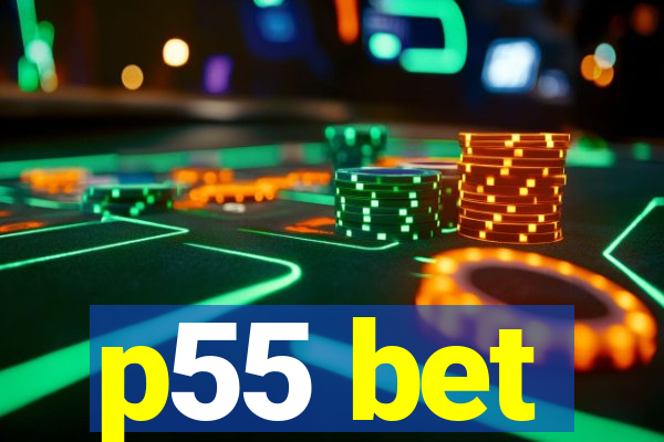 p55 bet