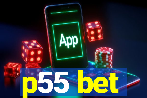 p55 bet