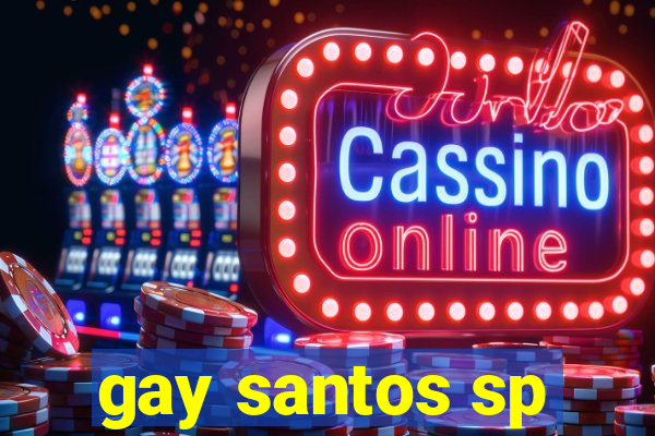 gay santos sp