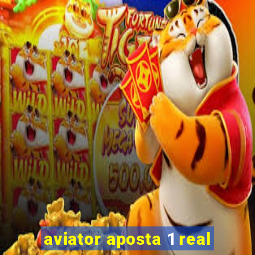 aviator aposta 1 real