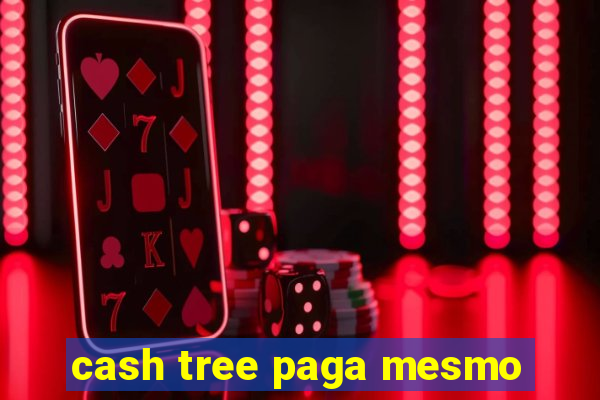 cash tree paga mesmo