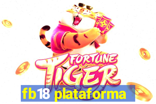 fb18 plataforma