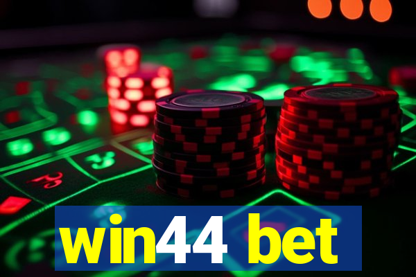 win44 bet