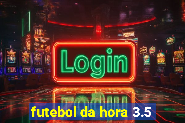 futebol da hora 3.5