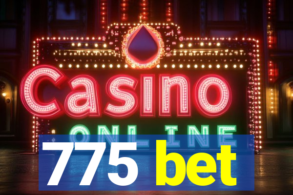775 bet