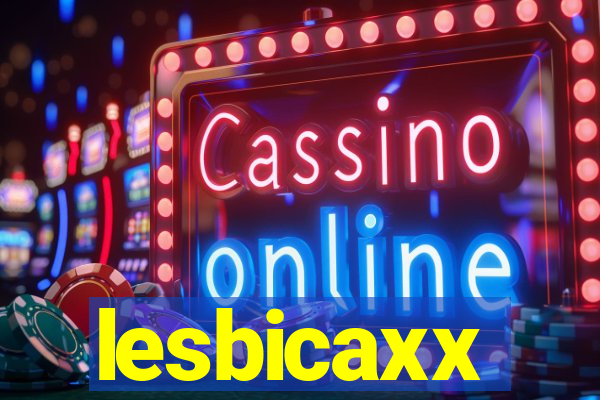 lesbicaxx