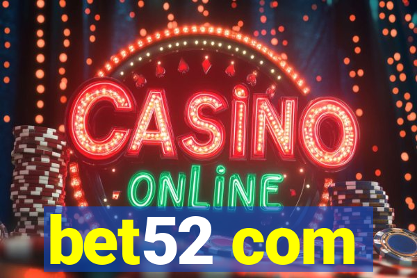 bet52 com