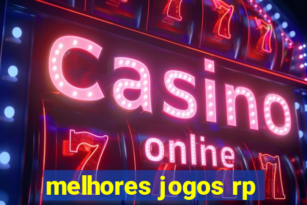 melhores jogos rp