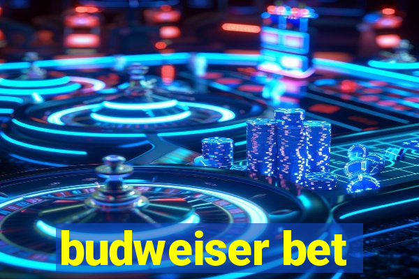 budweiser bet