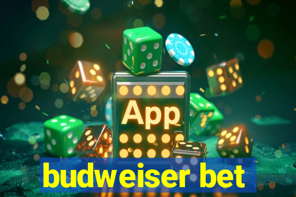 budweiser bet