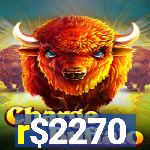 r$2270