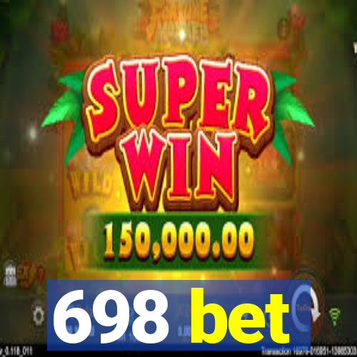 698 bet