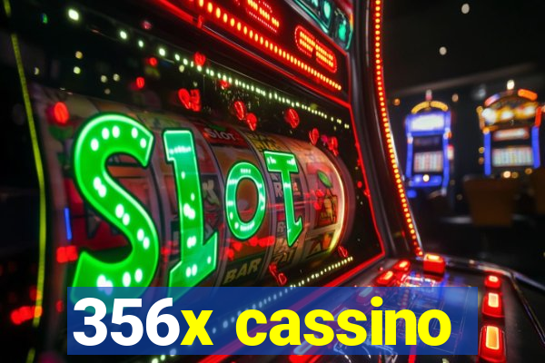 356x cassino