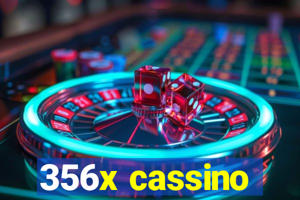 356x cassino