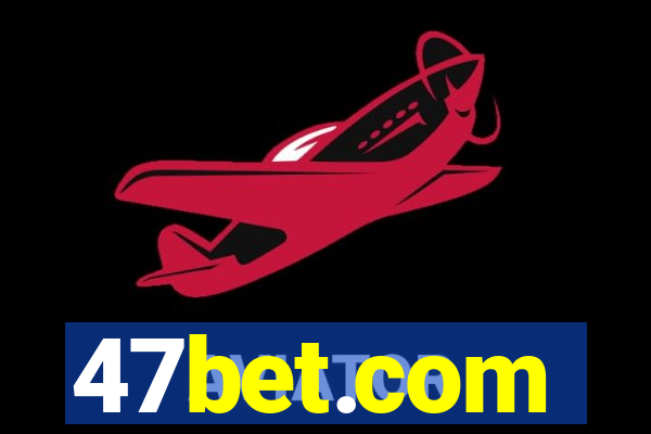 47bet.com