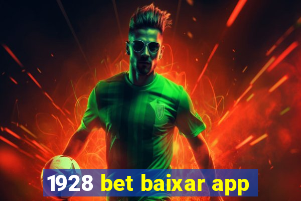 1928 bet baixar app