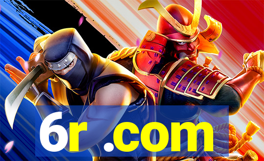 6r .com