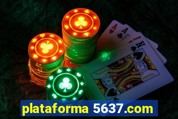 plataforma 5637.com