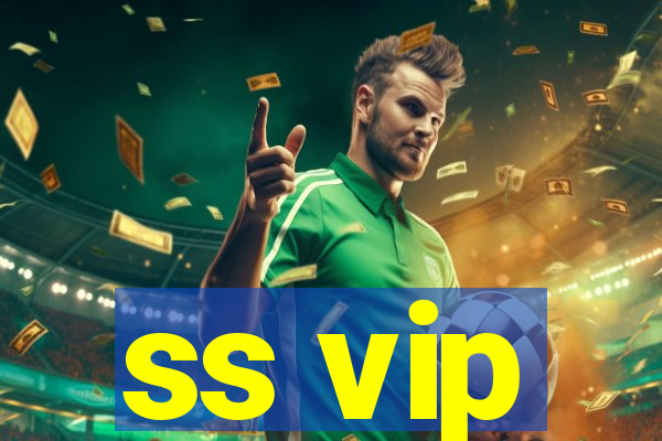 ss vip