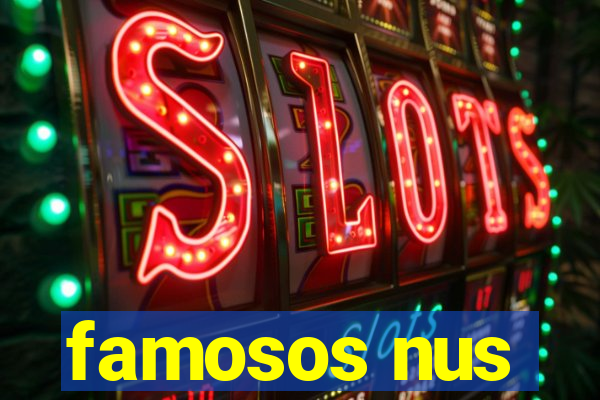 famosos nus