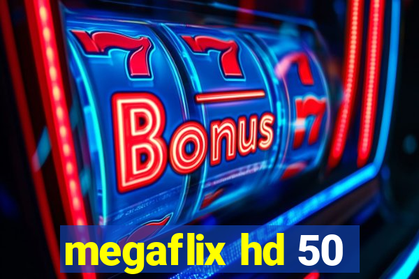 megaflix hd 50