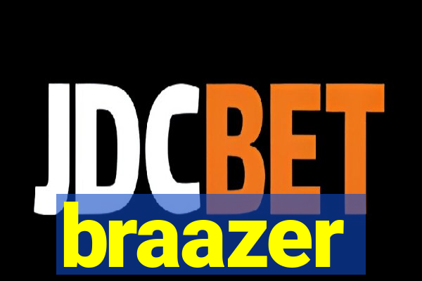 braazer