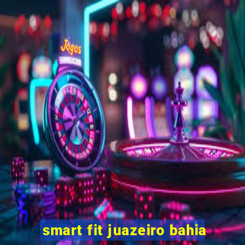 smart fit juazeiro bahia