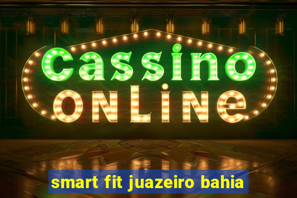smart fit juazeiro bahia