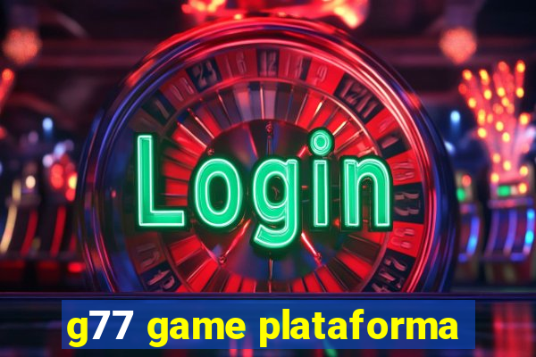 g77 game plataforma