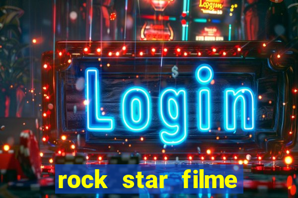 rock star filme completo dublado online